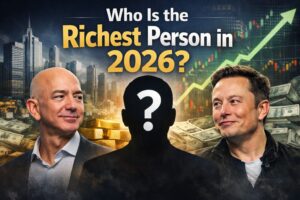 Who Is the Richest Person in 2026? Full Top 10 Billionaires Breakdown