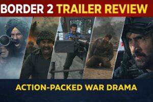 Border 2 Trailor Review: Sunny Deol’s Thunderous Comeback in a High-Voltage War Epic