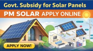 PM Solar Yojana Apply Online 2026: Government Subsidy for Solar Panels Explained