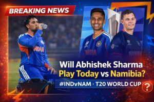 Will Abhishek Sharma Play Today vs NAM? India’s Likely XI & Replacement News for T20 World Cup Clash