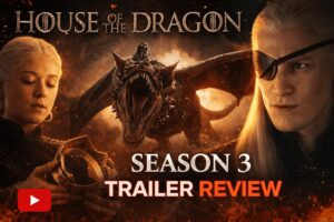 House of the Dragon Season 3 Release Date | House of the Dragon Season 3 Trailer Review, Cast, Plot & Episodes