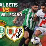 Real Betis vs Rayo Vallecano Match Prediction, Lineups, Team News, Stats & Betting Tips (La Liga 2026)